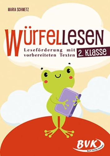 Würfellesen – 2. Klasse: Leseförderung mit vorbereiteten Texten (Lesezeit) von BVK Buch Verlag Kempen GmbH