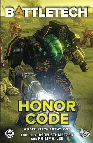 BattleTech: Honor Code: (A BattleTech Anthology) von InMediaRes Productions