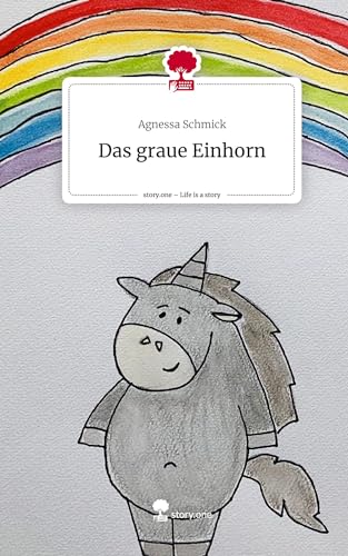 Das graue Einhorn. Life is a Story - story.one
