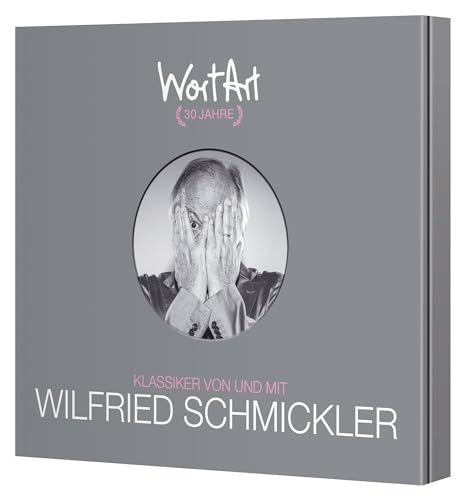 30 Jahre WortArt – Klassiker von und mit Wilfried Schmickler: 3 CD - Jubiläumsbox von Random House Audio