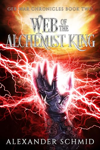 Web of the Alchemist King: Geb War Chronicles von Thorpe-Bowker