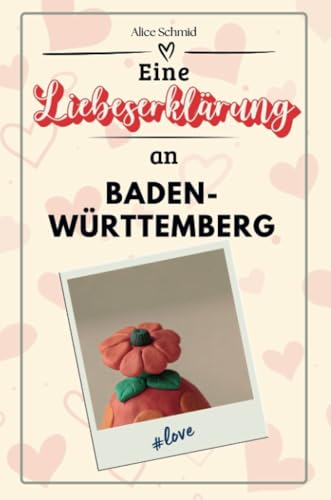 Eine Liebeserklärung an Baden-Württemberg - Die große Hommage - das perfekte Geschenk für Weihnachten und Geburtstag und jeden Anlass von FlipFlop