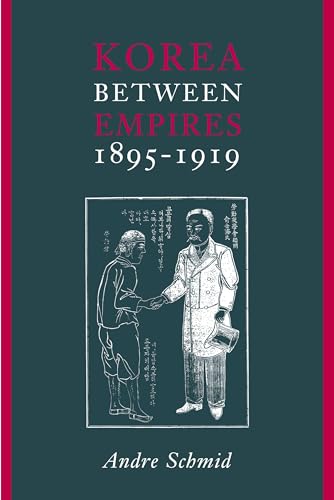 Korea Between Empires (Studies of the East Asian Institute)