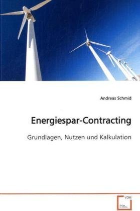 Energiespar-Contracting: Grundlagen, Nutzen und Kalkulation