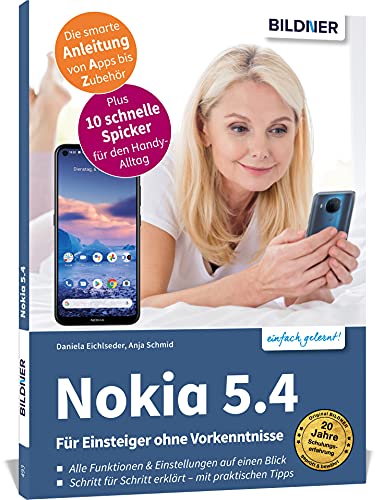 Nokia 5.4 - Für Einsteiger ohne Vorkenntnisse: Die verständliche Anleitung für Ihr Smartphone von BILDNER Verlag