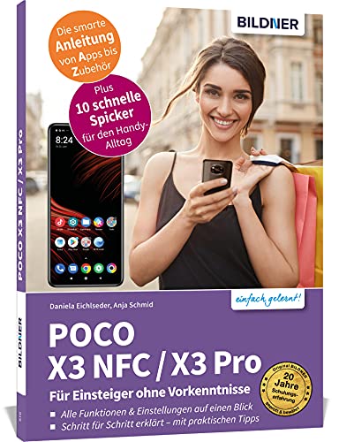 POCO X3 NFC / X3 Pro - Für Einsteiger ohne Vorkenntnisse: Die verständliche Anleitung für Ihr Smartphone POCO X3 NFC / X3 Pro - Für Einsteiger ohne Vorkenntnisse: Die verständliche Anleitung für Ihr Smartphone von BILDNER Verlag
