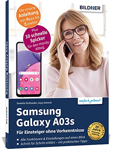 Samsung Galaxy A03s - Für Einsteiger ohne Vorkenntnisse: Die verständliche Anleitung für Ihr Smartphone Samsung Galaxy A03s - Für Einsteiger ohne Vorkenntnisse: Die verständliche Anleitung für Ihr Smartphone