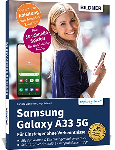 Samsung Galaxy A33 5G - Für Einsteiger ohne Vorkenntnisse: Die verständliche Anleitung für Ihr Smartphone Samsung Galaxy A33 5G - Für Einsteiger ohne Vorkenntnisse: Die verständliche Anleitung für Ihr Smartphone
