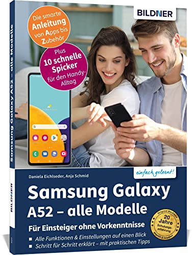 Samsung Galaxy A52 - alle Modelle - Für Einsteiger ohne Vorkenntnisse: Die verständliche Anleitung für Ihr Smartphone Samsung Galaxy A52 - alle Modelle - Für Einsteiger ohne Vorkenntnisse: Die verständliche Anleitung für Ihr Smartphone