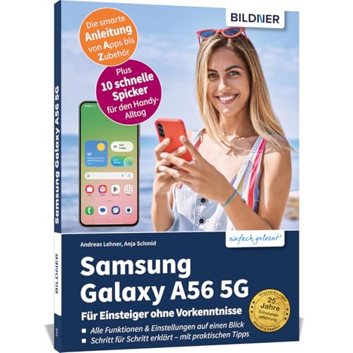 Samsung Galaxy A56 5G - Für Einsteiger ohne Vorkenntnisse: Die verständliche Anleitung für Ihr Smartphone von BILDNER Verlag
