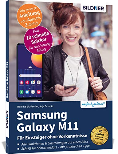 Samsung Galaxy M11 - Für Einsteiger ohne Vorkenntnisse: Die verständliche Anleitung für Ihr Smartphone von BILDNER Verlag