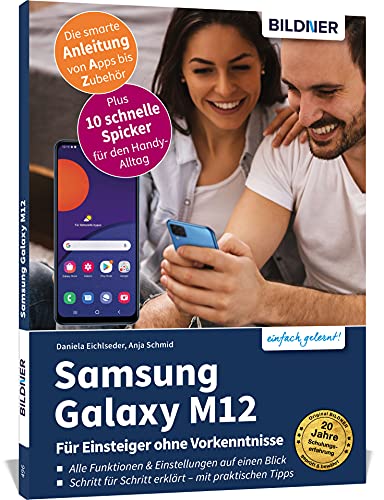 Samsung Galaxy M12- Für Einsteiger ohne Vorkenntnisse: Die verständliche Anleitung für Ihr Smartphone von BILDNER Verlag