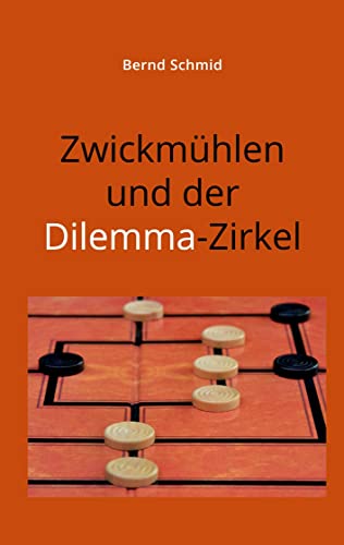 Zwickmühlen und der Dilemma-Zirkel