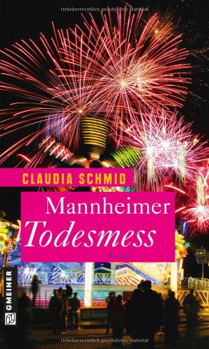 Mannheimer Todesmess: Roman (Frauenromane im GMEINER-Verlag) von Gmeiner-Verlag