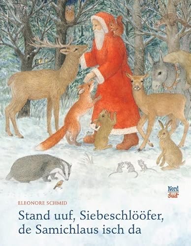 Stand uuf, Siebeschlööfer, de Samichlaus isch da: Schweizerdeutsche Ausgabe von NordSd Verlag AG