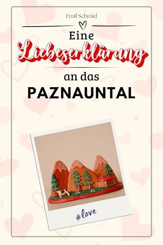 Eine Liebeserklärung an das Paznauntal - Die große Hommage - das perfekte Geschenk für Weihnachten und Geburtstag und jeden Anlass von FlipFlop
