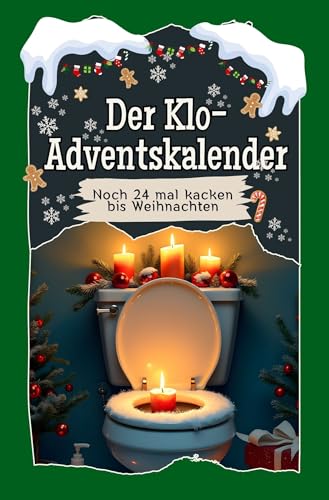 Der Klo-Adventskalender - 2024: Noch 24 mal kacken bis Weihnachten von FlipFlop
