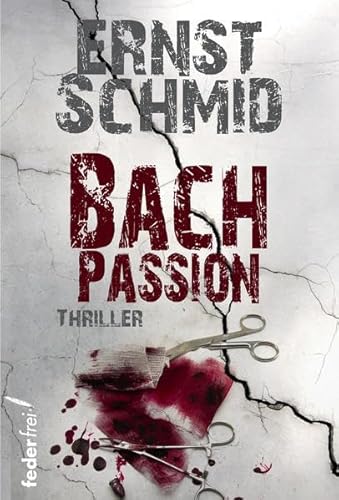 Bachpassion: Thriller