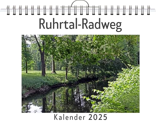 Ruhrtal-Radweg - (Wandkalender 2025, Kalender DIN A4 quer, Monatskalender im Querformat mit Kalendarium, das perfekte Geschenk) von FlipFlop
