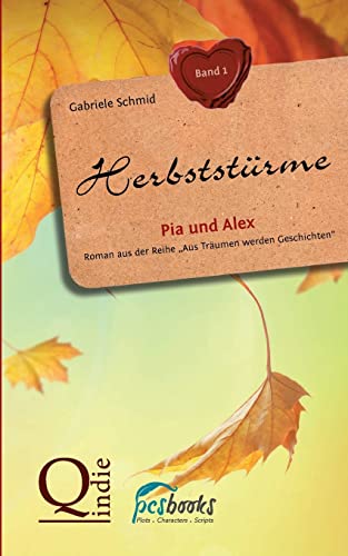 Herbststürme: Pia und Alex (Aus Träumen werden Geschichten)