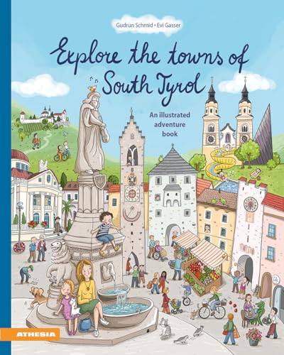 Explore the towns of South Tyrol: An illustrated adventure book von Athesia-Tappeiner Verlag