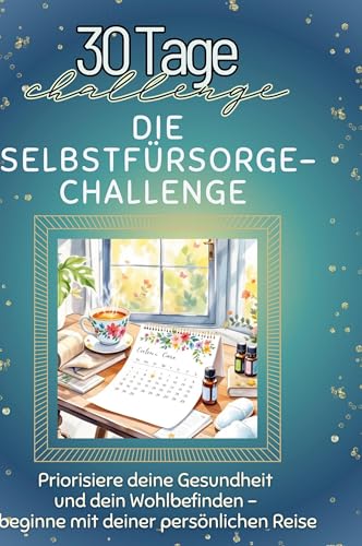 Die Selbstfürsorge-Challenge: Priorisiere deine Gesundheit und dein Wohlbefinden ¿ beginne mit deiner persönlichen Reise von FlipFlop