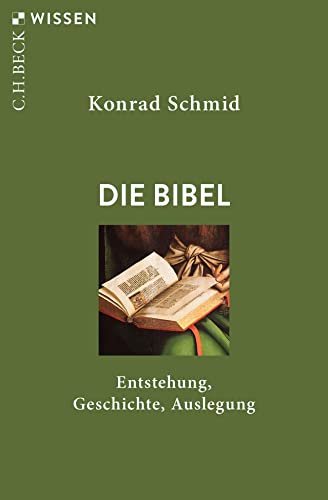 Die Bibel: Entstehung, Geschichte, Auslegung (Beck'sche Reihe) von C.H.Beck