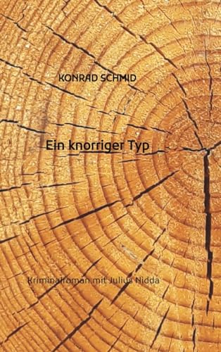 Ein knorriger Typ: Kriminalroman mit Julius Nidda