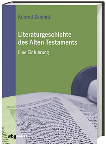 Literaturgeschichte des Alten Testaments: Eine Einführung von wbg academic