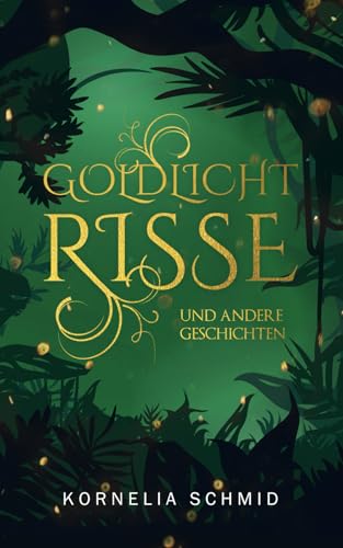 Goldlichtrisse: und andere Geschichten (Kurzgeschichten aus fernen Welten) von Independently published