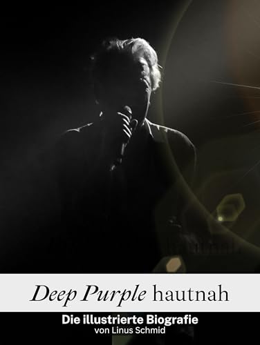 Deep Purple hautnah - Komplett in Farbe: Die illustrierte Biografie von FlipFlop