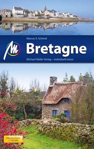 Bretagne: Reiseführer mit vielen praktischen Tipps.