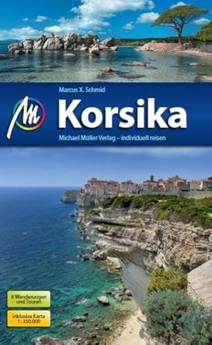 Korsika: Reiseführer mit vielen praktischen Tipps. Korsika: Reiseführer mit vielen praktischen Tipps.