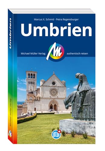 MICHAEL MÜLLER REISEFÜHRER Umbrien: 100% authentisch, aktuell und vor Ort recherchiert. (MM-Reisen) von Michael Müller Verlag