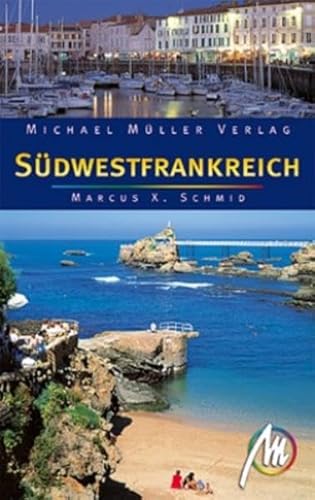 Südwestfrankreich: Reisehandbuch mit vielen praktischen Tipps.