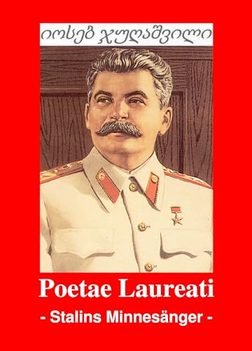 Poetae Laureati.: Stalins Minnesänger.