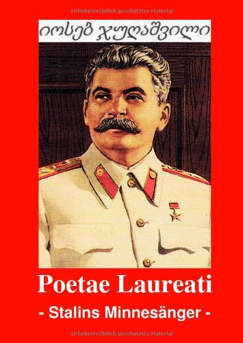 Poetae Laureati.: Stalins Minnesänger.