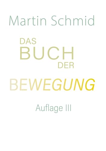 Das Buch der Bewegung: Auflage III