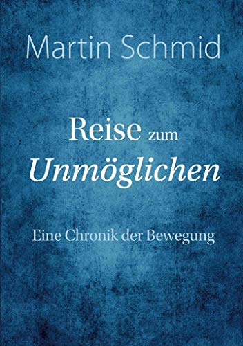 Reise zum Unmöglichen: Eine Chronik der Bewegung von Fragment Eight Media