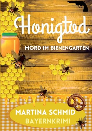 Honigtod: Mord im Bienengarten Honigtod: Mord im Bienengarten von Lucid Page Media