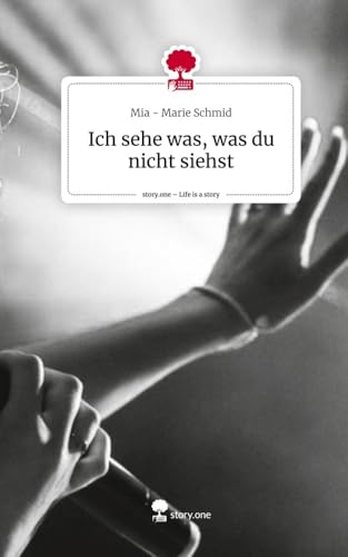 Ich sehe was, was du nicht siehst. Life is a Story - story.one: DE