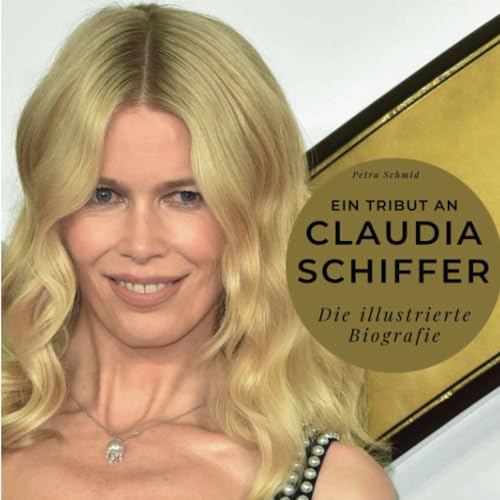 Ein Tribut an Claudia Schiffer: Die illustrierte Biografie von 27 Amigos