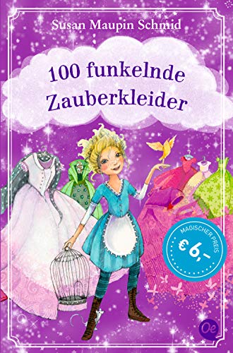 100 funkelnde Zauberkleider 1: Modernes, witziges Kinderbuch mit einer Prise Magie für Mädchen ab 9 Jahren