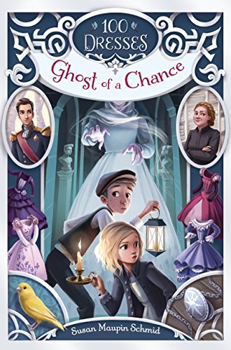 Ghost of a Chance (100 Dresses, Band 2)