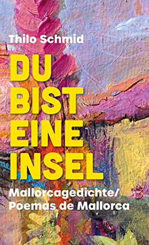 Du bist eine Insel: Mallorcagedichte / Poemas de Mallorca von BoD – Books on Demand