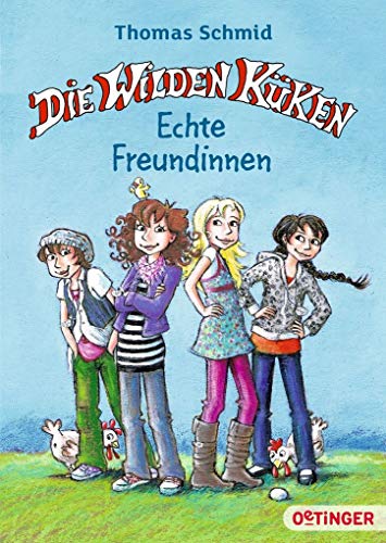 Die Wilden Küken: Echte Freundinnen. Sammelband Die Wilden Küken: Echte Freundinnen. Sammelband