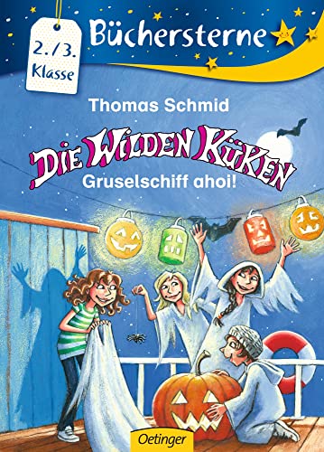 Die Wilden Küken. Gruselschiff ahoi!: Büchersterne. 2./3. Klasse Die Wilden Küken. Gruselschiff ahoi!: Büchersterne. 2./3. Klasse