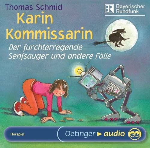 Karin Kommissarin 1. Der furchterregende Senfsauger und andere Fälle: Hörspiel