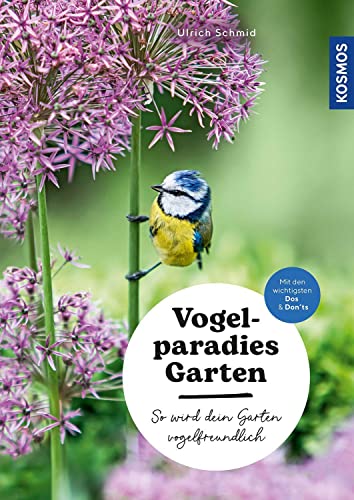 Vogelparadies Garten: So wird dein Garten vogelfreundlich von KOSMOS