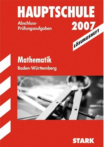 Hauptschule 2007. Mathematik. Baden-Württemberg. Lösungsheft von Stark Verlag